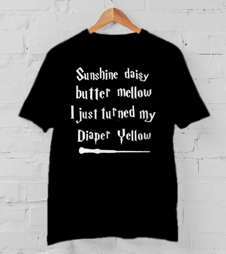 Sunshine Daisy Butter Mellow I Just Turned My Diaper Yellow Wand T-Shirt