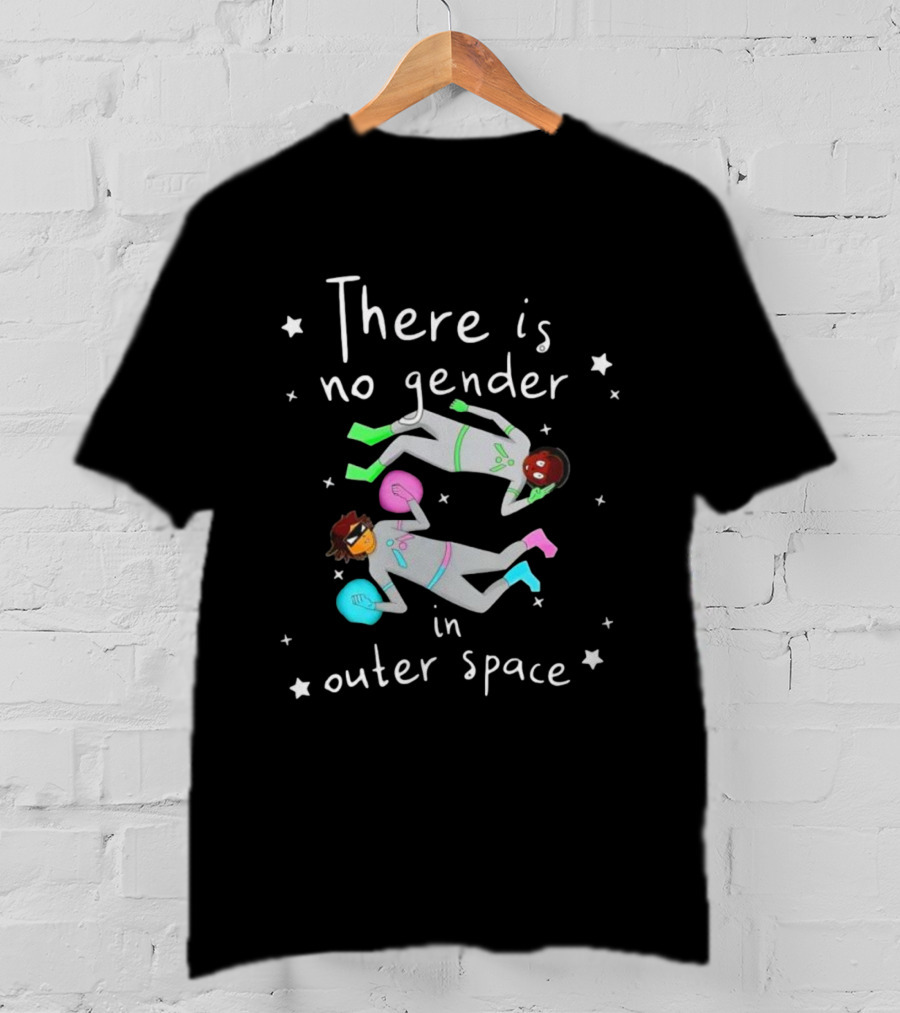 There Is No Gender In Outer Space Cosmic Astronauts Nico Hornyak T-Shirt