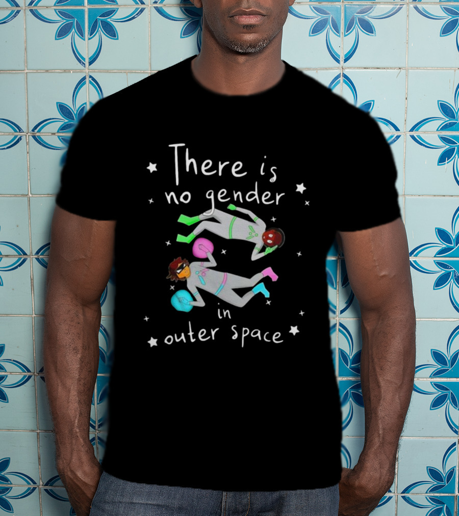 There Is No Gender In Outer Space Cosmic Astronauts Nico Hornyak T-Shirt