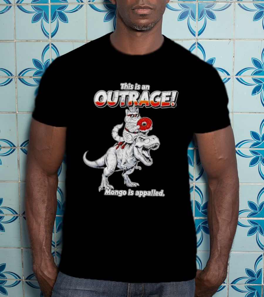 This Is An Outrage Mongo Is Appalled Cat Riding Dinosaur With Donut T-Shirt