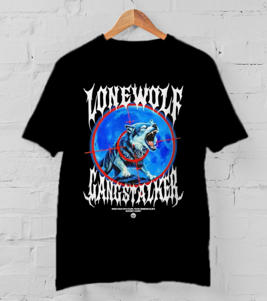 Lonewolf Gangstalker Lone Wolf Sniper Target Graphic T-Shirt