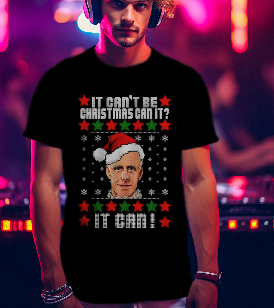 Mick McCarthy Santa Hat Christmas It Can't Be Christmas Can It It Can T-Shirt