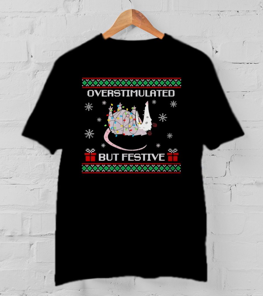 Overstimulated But Festive Possum Christmas Lights Ugly Sweater T-Shirt