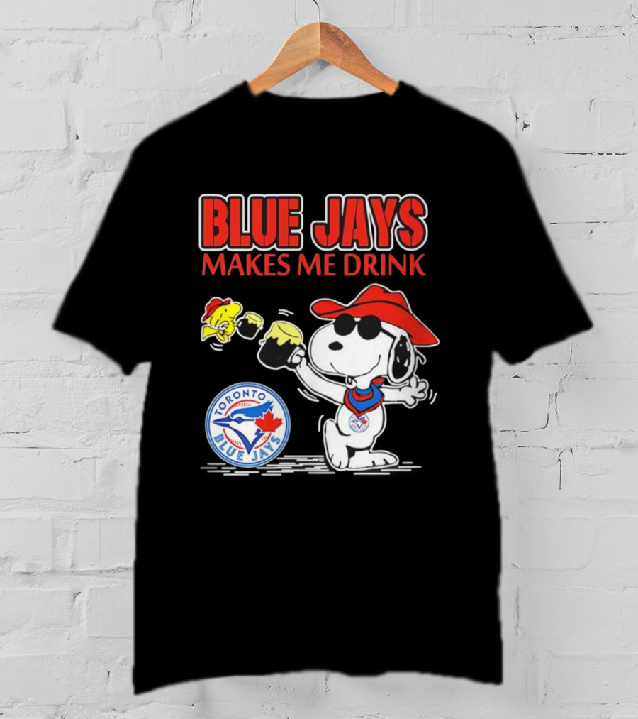 Snoopy Woodstock Cowboys Toronto Blue Jays Makes Me Drink T-Shirt