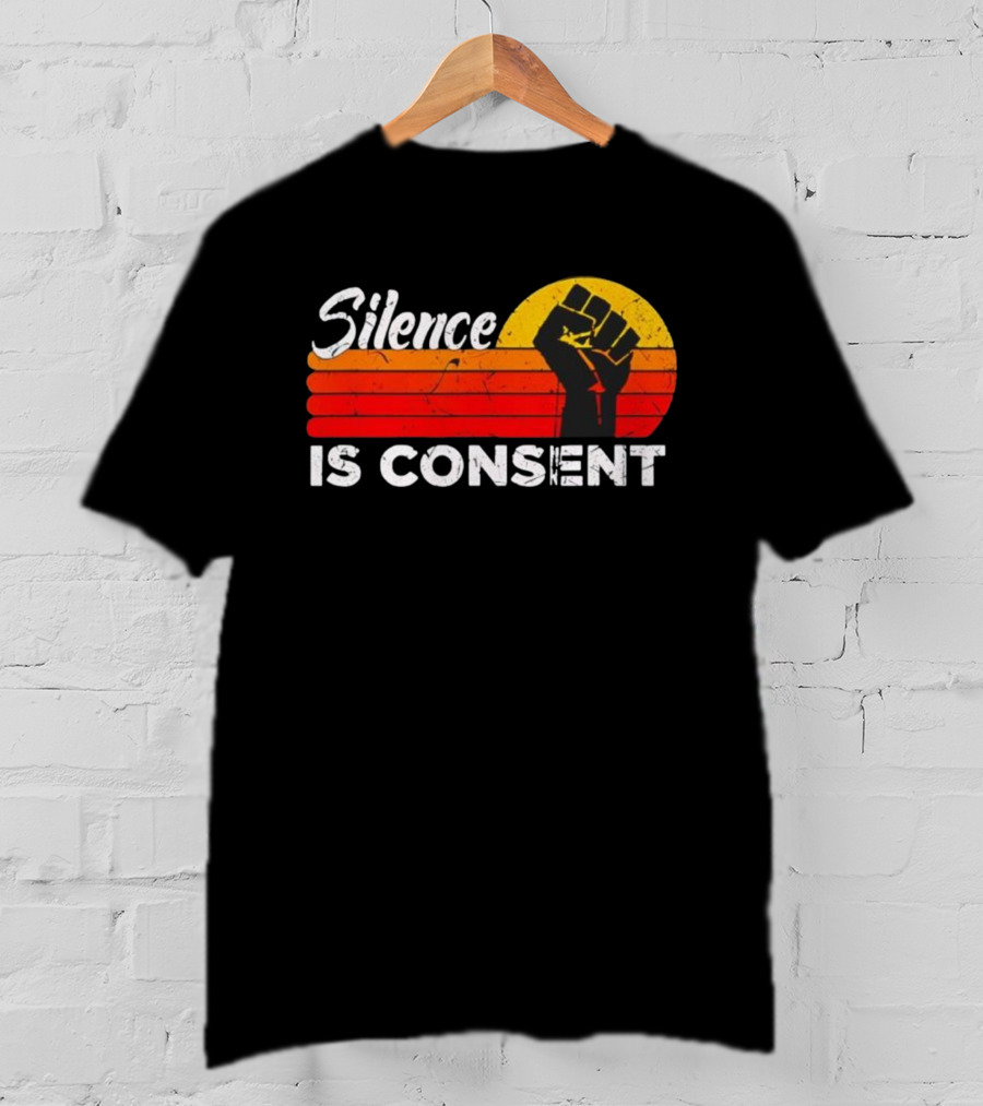 Silence Is Consent Fist Vintage Sunset T-Shirt