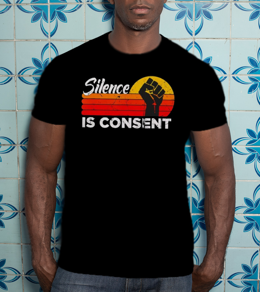 Silence Is Consent Fist Vintage Sunset T-Shirt