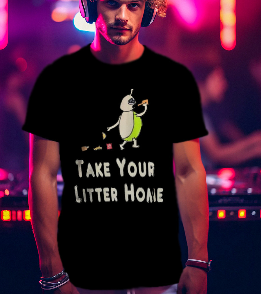 Take Your Litter Home Alien Cartoon Eating Pizza T-Shirt