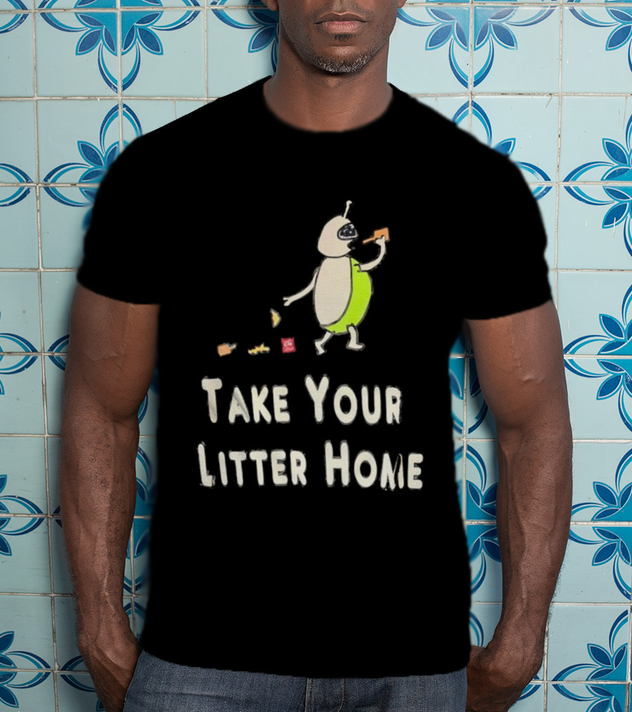Take Your Litter Home Alien Cartoon Eating Pizza T-Shirt