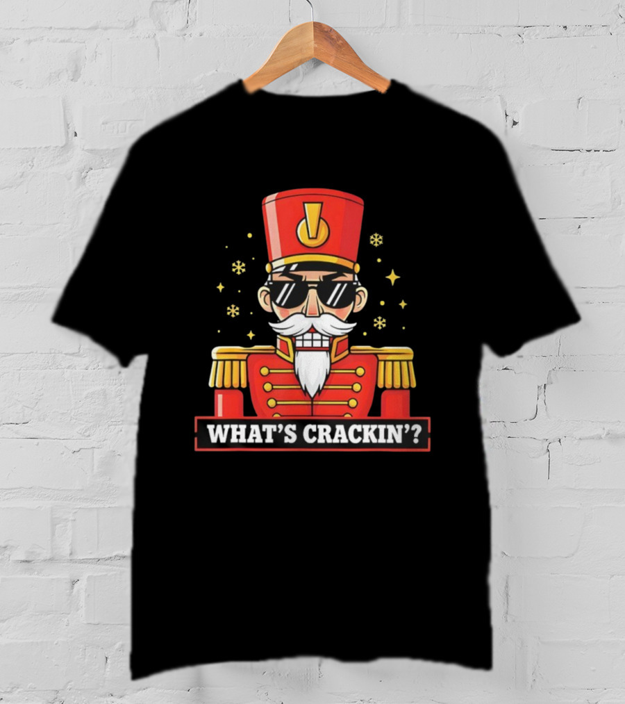 What's Crackin Nutcracker Christmas Sunglasses Snowflakes Fun T-Shirt