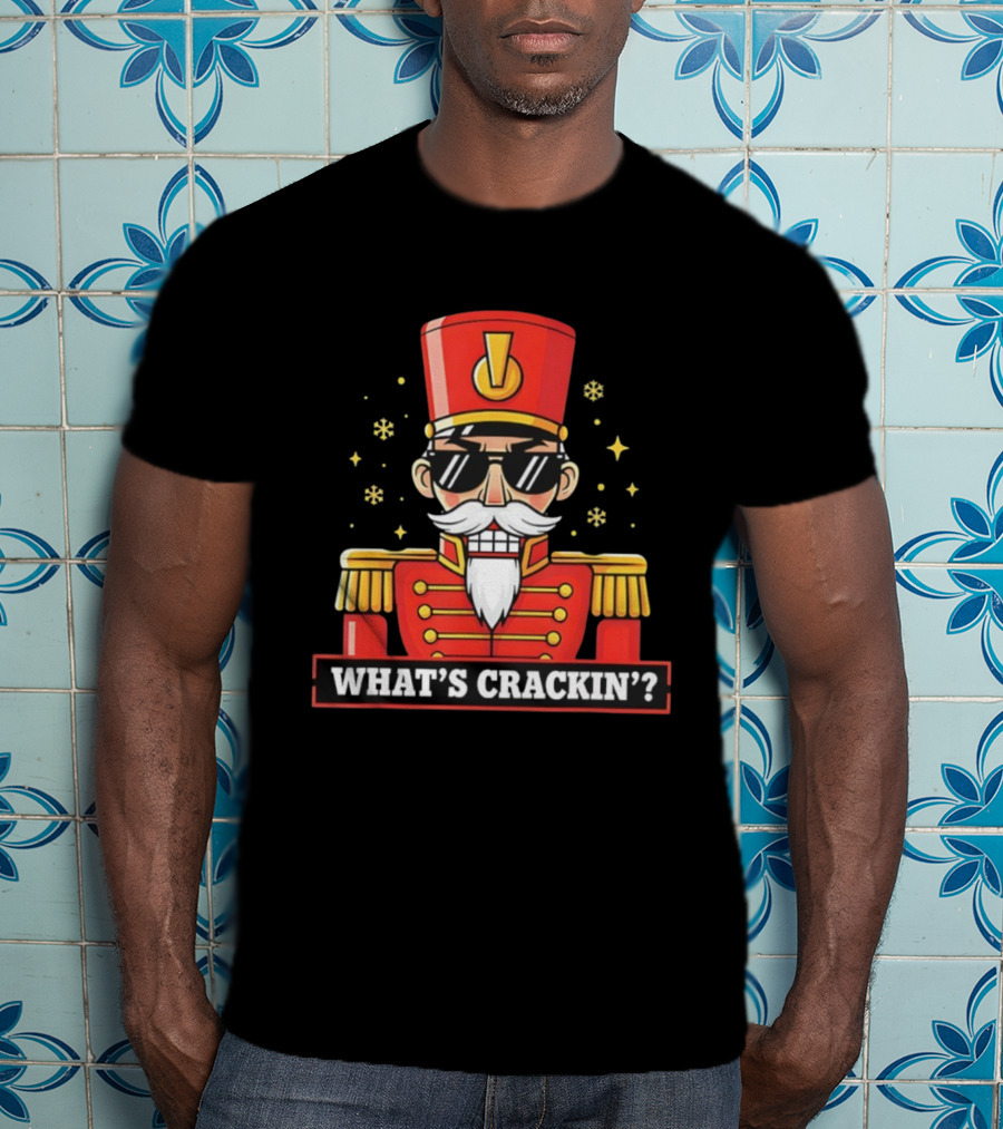 What's Crackin Nutcracker Christmas Sunglasses Snowflakes Fun T-Shirt