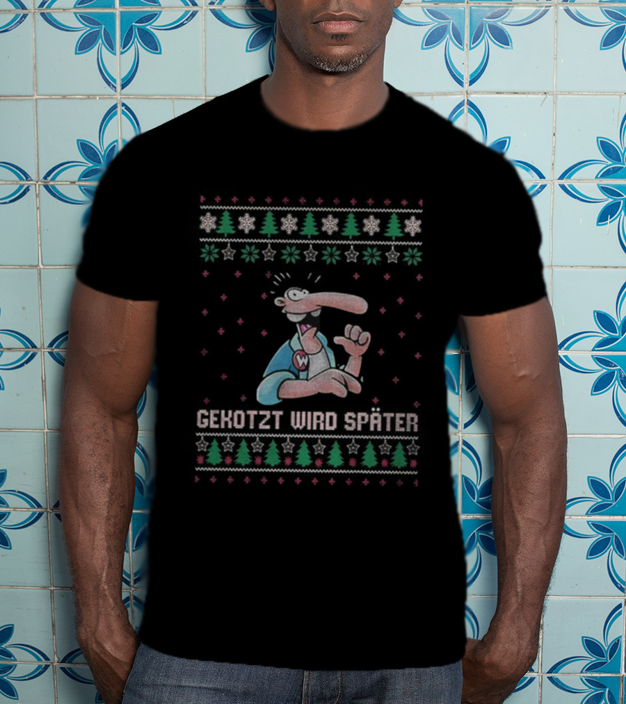 Weird Christmas Ugly W Becher Gekotzt Wird Spater T-Shirt