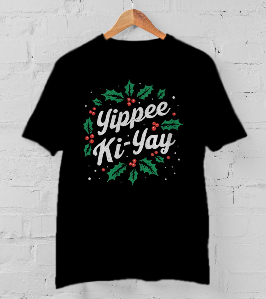 Yippee Ki-Yay Christmas Holly Berries Wreath T-Shirt