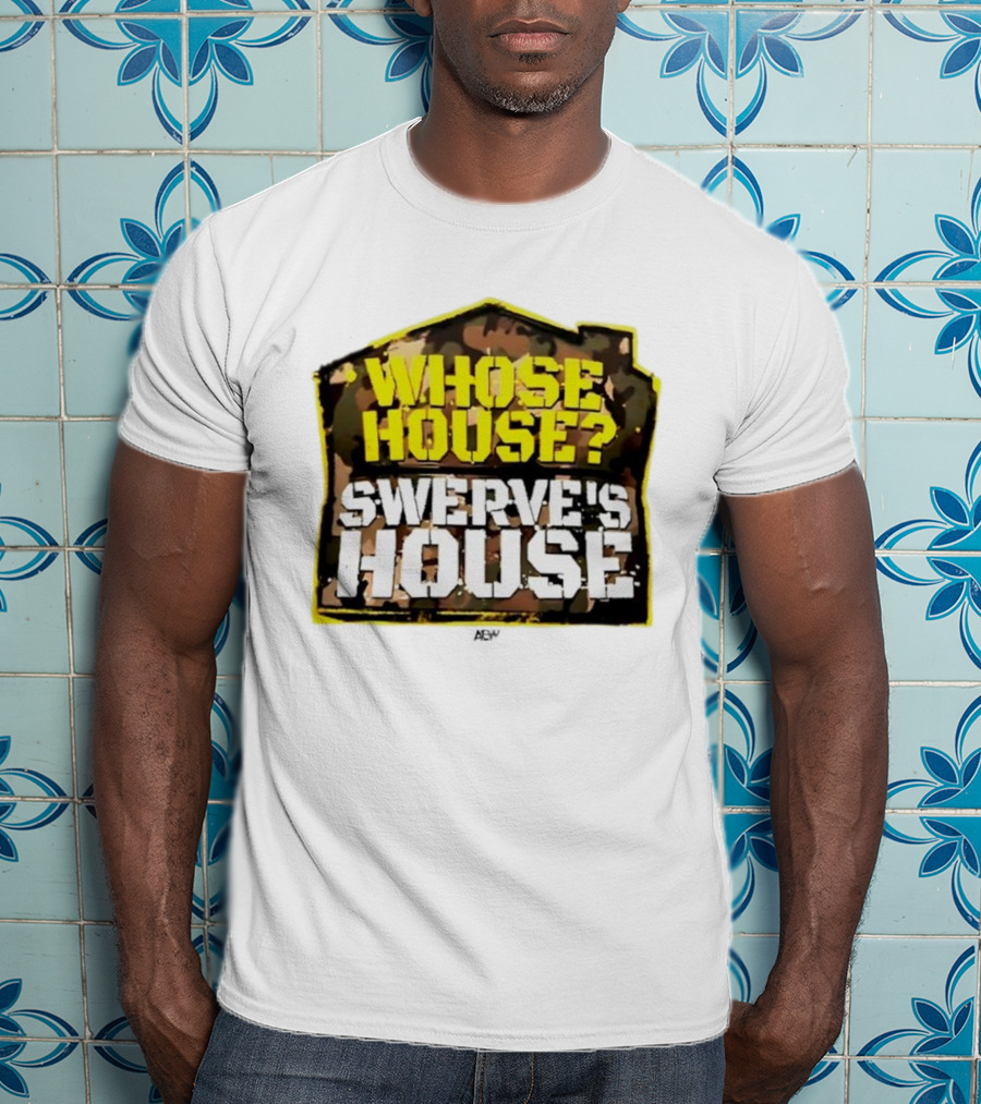 AEW Swerve Strickland Whose House Swerve's House Camo Style T-Shirt