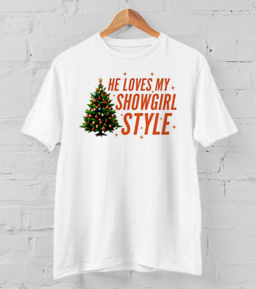 He Loves My Showgirl Style Christmas Tree Humor T-Shirt