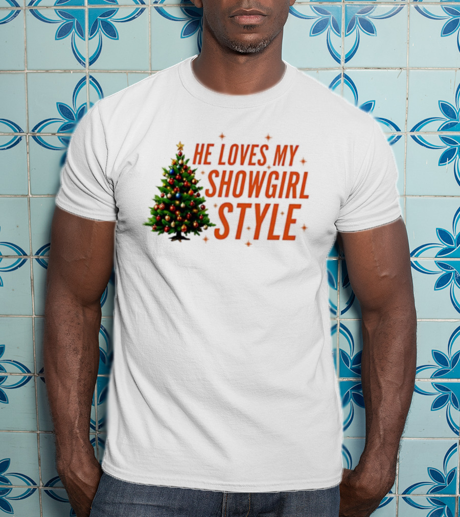 He Loves My Showgirl Style Christmas Tree Humor T-Shirt