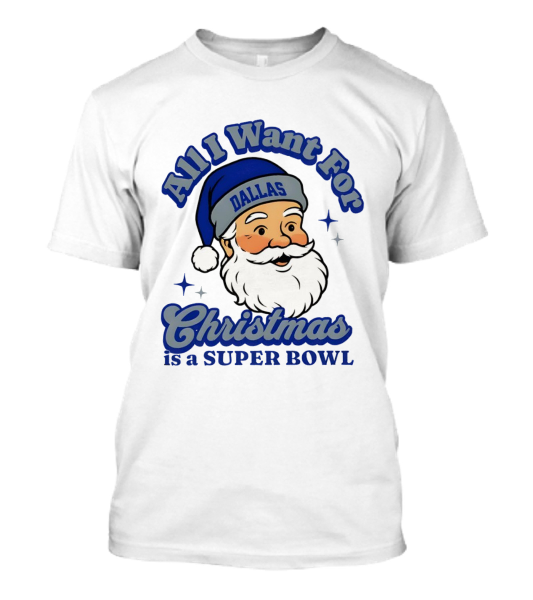 All I Want For Christmas Is A Dallas Super ...T-Shirt 