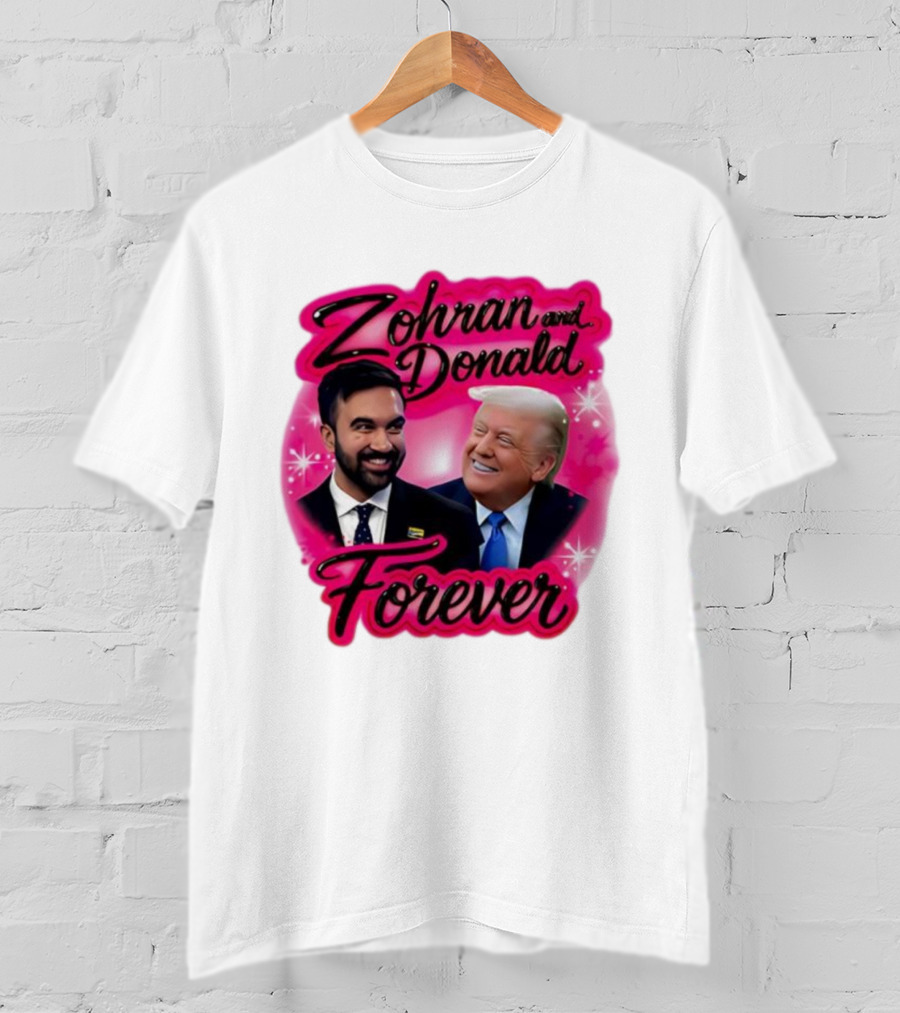 Zohran And Donald Airbrush Forever Funny Joke T-Shirt