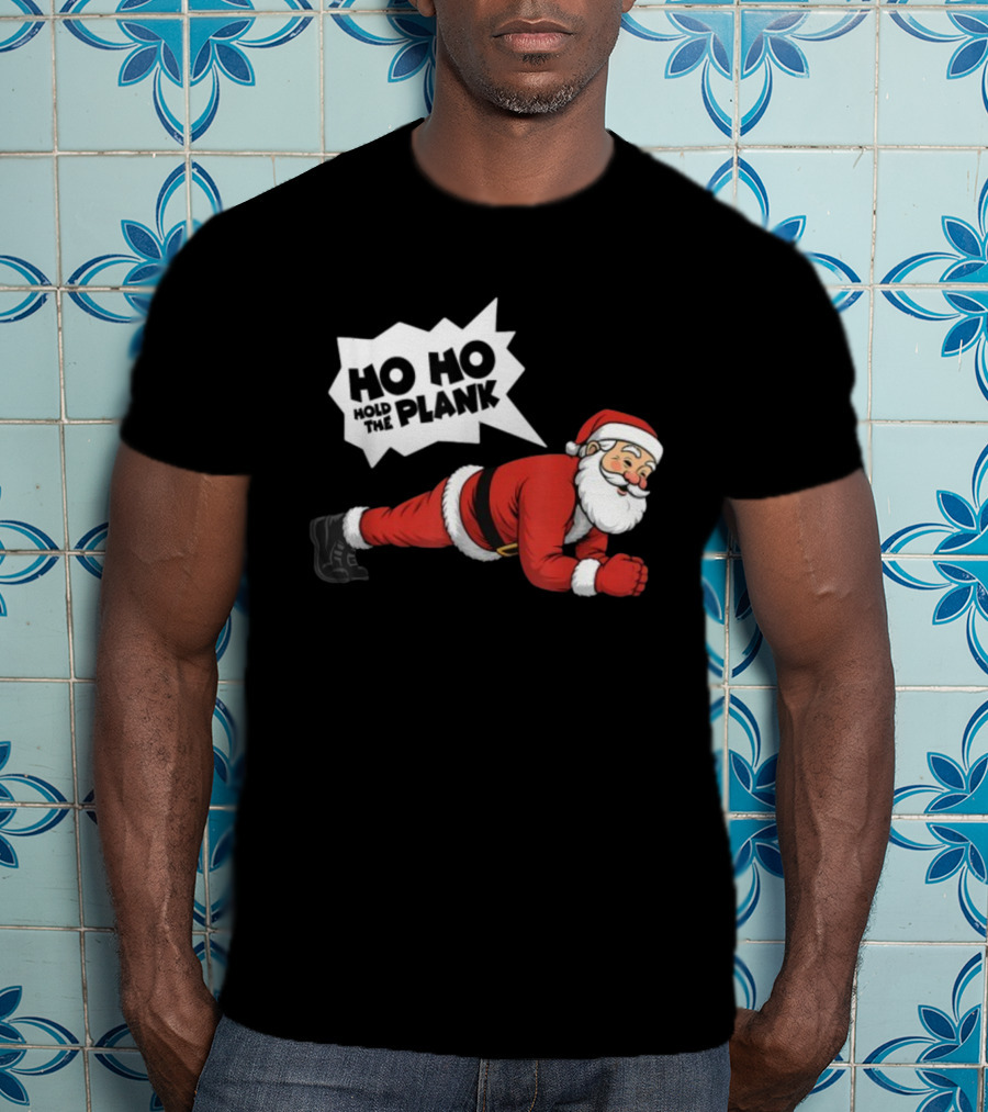 Santa Planking Ho Ho Hold The Plank Christmas T-Shirt