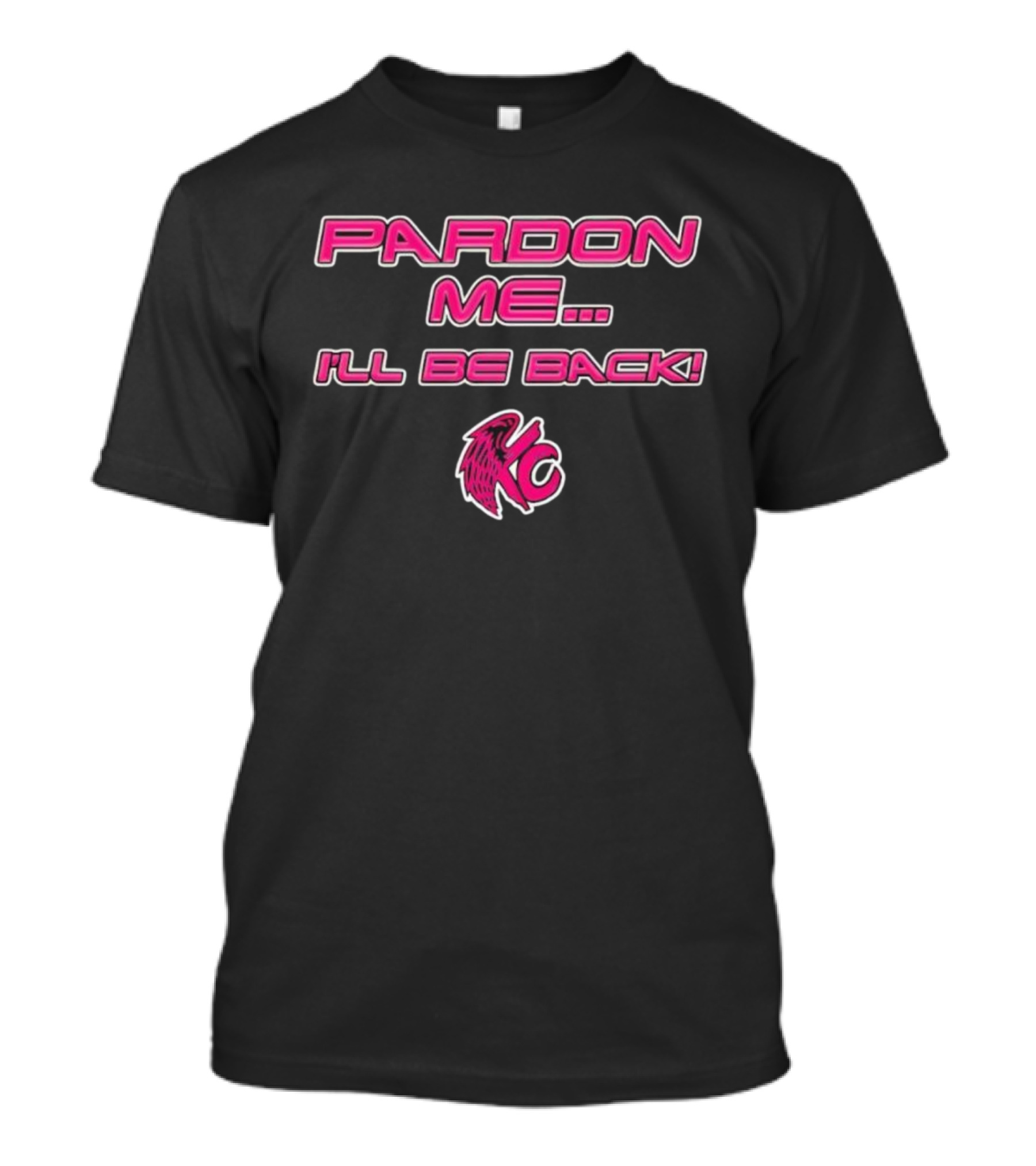 Pardon Me I'll Be Back KC Pink Winged Logo T-Shirt