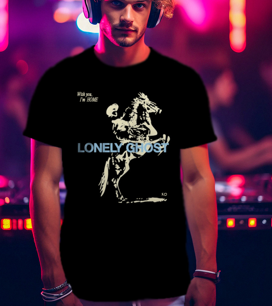 Lonely Ghost With You I'm Home Feel Like Home Comforting Messages T-Shirt