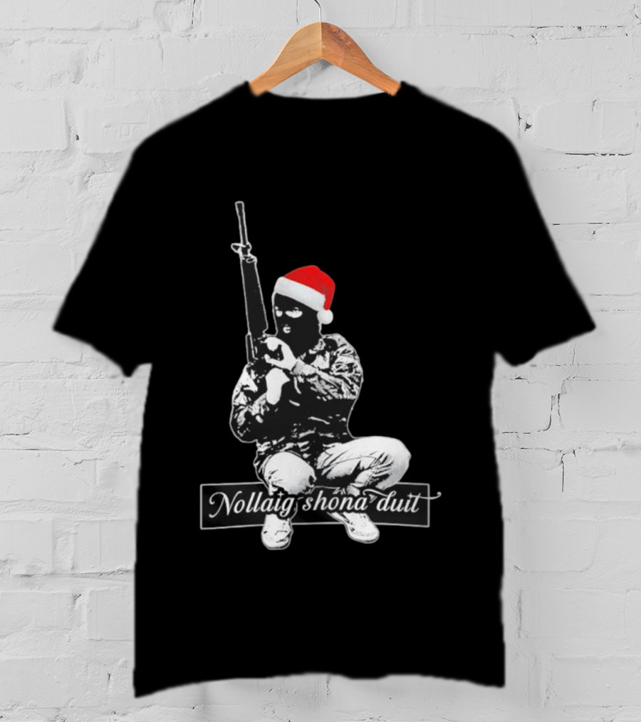 Nollaig Shona Duit Irish Republican Army IRA Christmas Santa Hat Masked Figure T-Shirt