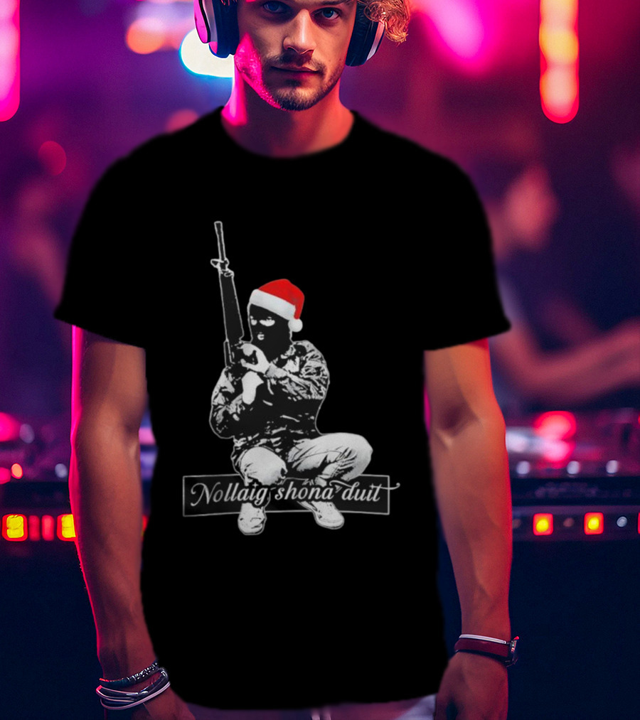 Nollaig Shona Duit Irish Republican Army IRA Christmas Santa Hat Masked Figure T-Shirt