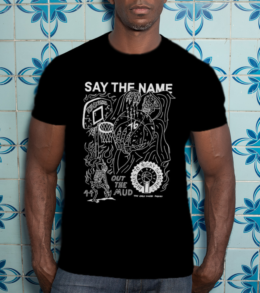Say The Name Out The Mud Rights To Ricky Sanchez Heavyslime 1776 T-Shirt