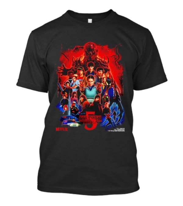 Stranger Things 5 Cast Netflix Series With Eleven And Chief Hopper T-Shirt