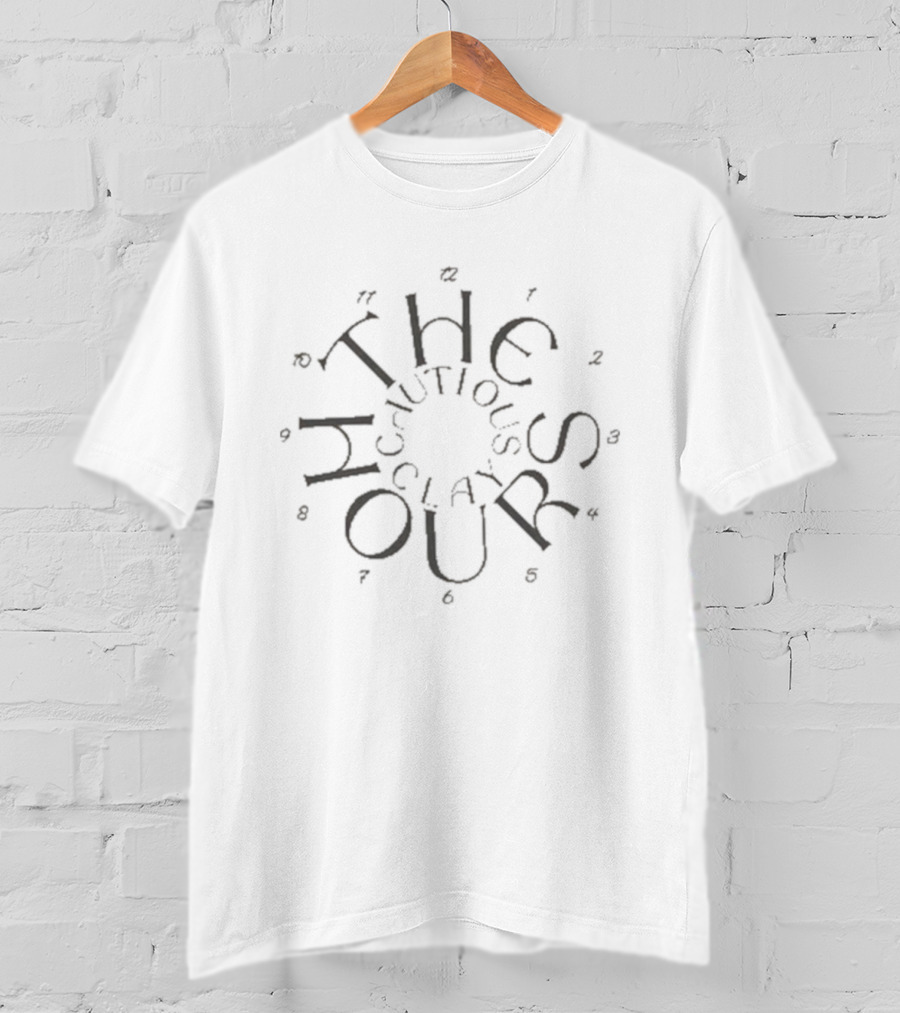 Cautious Clay The Hours Timepiece Design T-Shirt