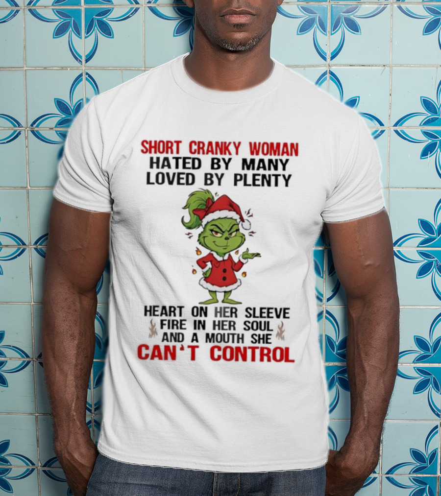 Short Cranky Woman Grinch Santa Can’t Control Christmas Humor T-Shirt