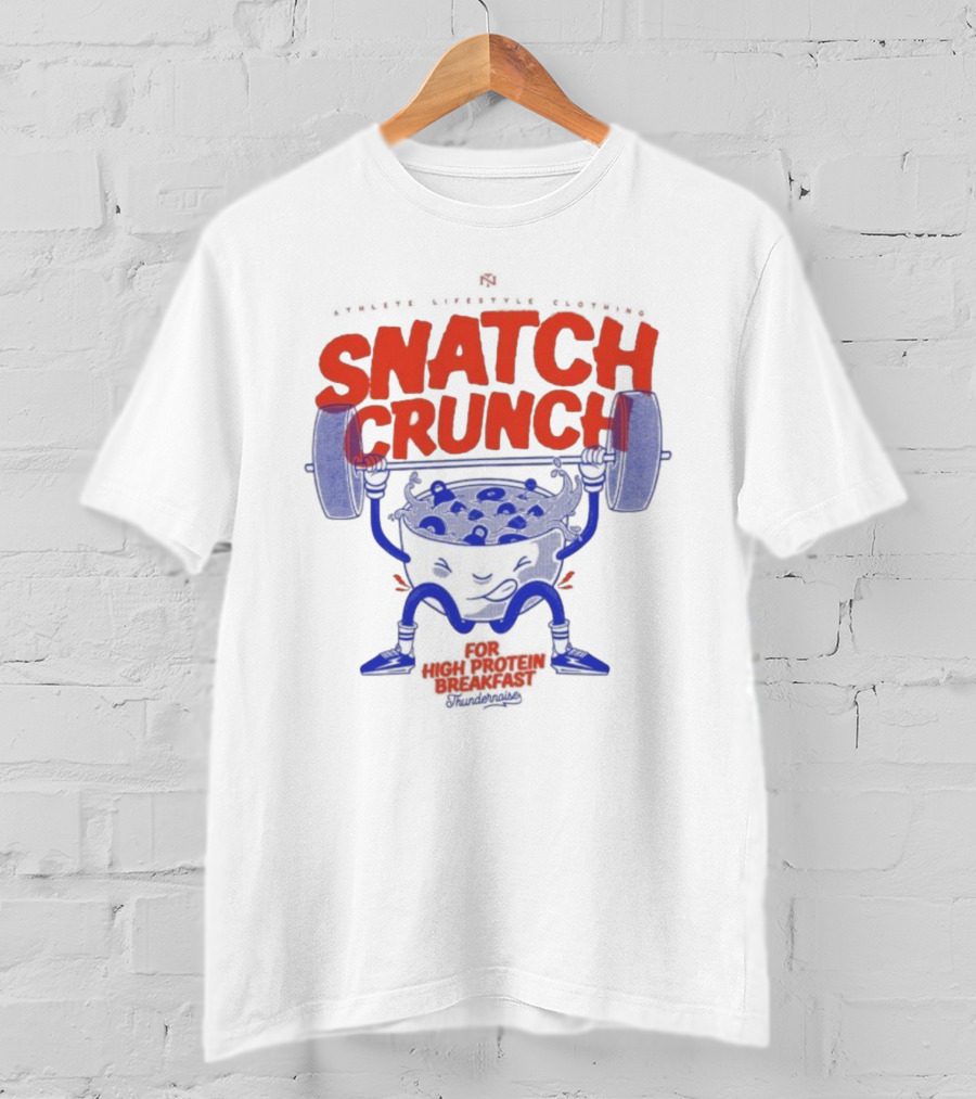 Snatch Crunch High Protein Breakfast Bowl With Barbell Lifting Cereal Character T-Shirt