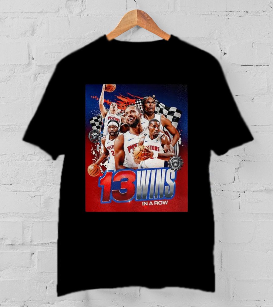 Detroit Pistons 13 Wins In A Row NBA Basketball Victory T-Shirt