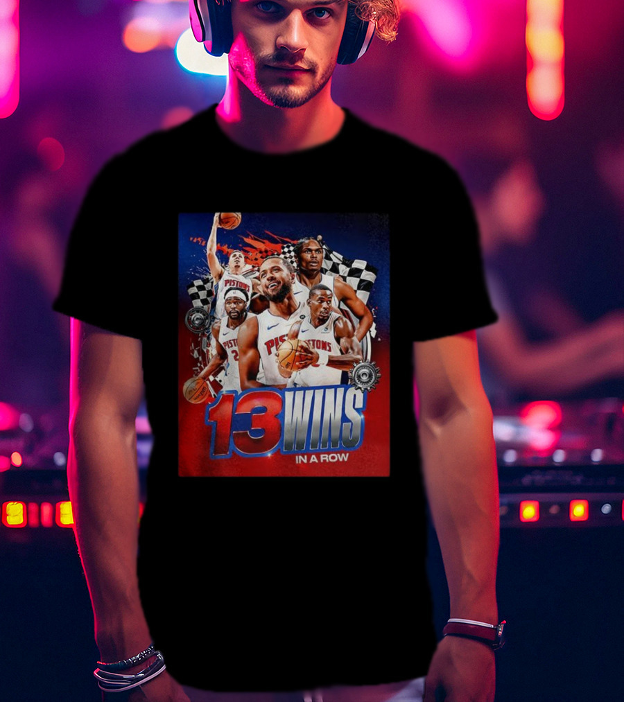 Detroit Pistons 13 Wins In A Row NBA Basketball Victory T-Shirt