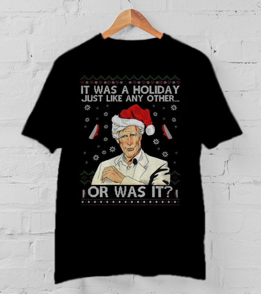 Keith Morrison It Was A Holiday Just Like Any Other Or Was It Merry Christmas Santa Hat Snowflakes T-Shirt