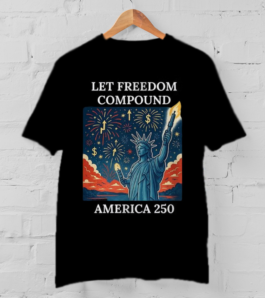 Let Freedom Compound Fireworks Statue America 250 Celebration T-Shirt