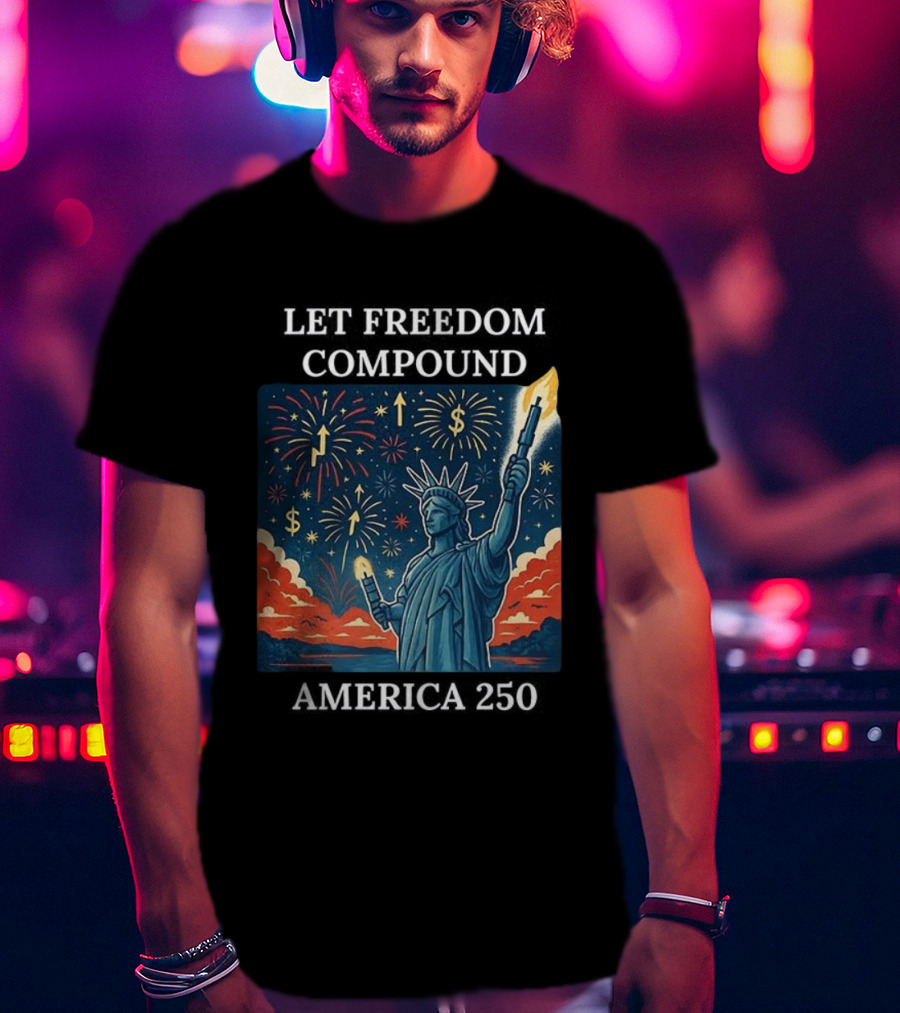Let Freedom Compound Fireworks Statue America 250 Celebration T-Shirt