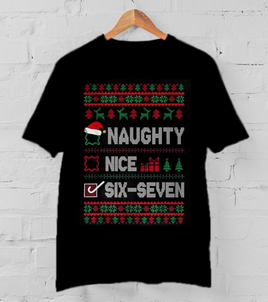 Naughty Nice 67 Ugly Christmas Sweater Santa Hat T-Shirt