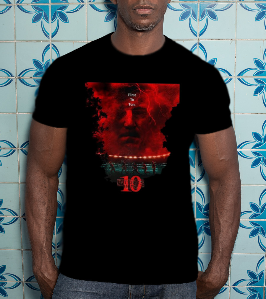 Stranger Things New England Patriots First To Ten Wins T-Shirt