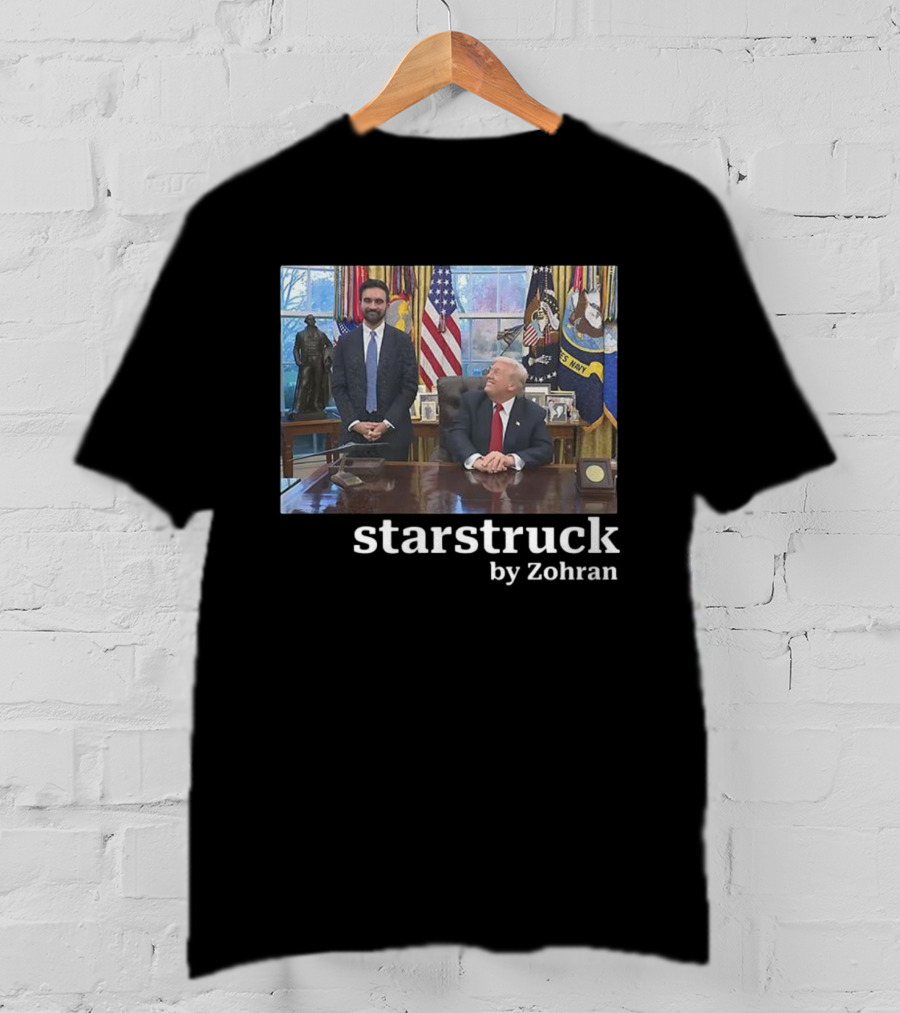 Starstruck By Zohran Oval Office Meeting Scene T-Shirt