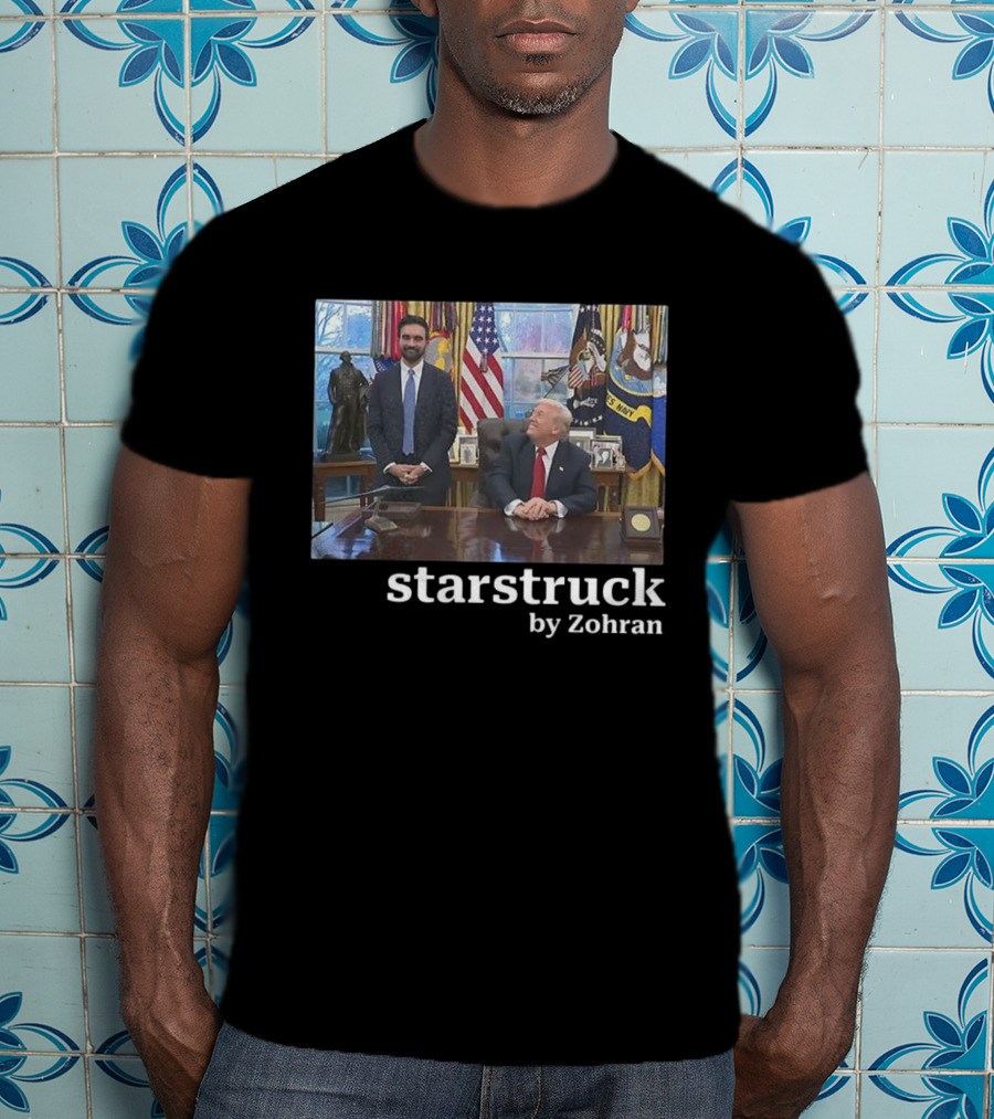 Starstruck By Zohran Oval Office Meeting Scene T-Shirt