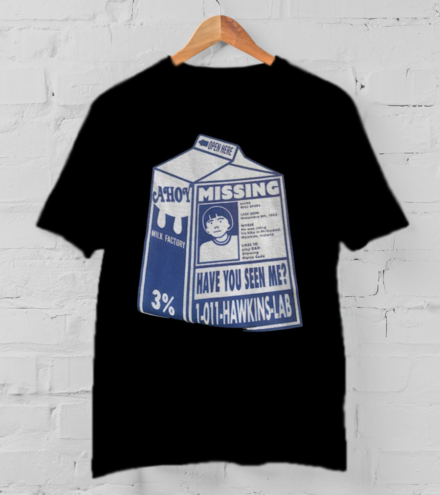 Stranger Things Missing Have You Seen Me 011 Hawkins Lab Ahoy Milk Factory 3 Percent T-Shirt