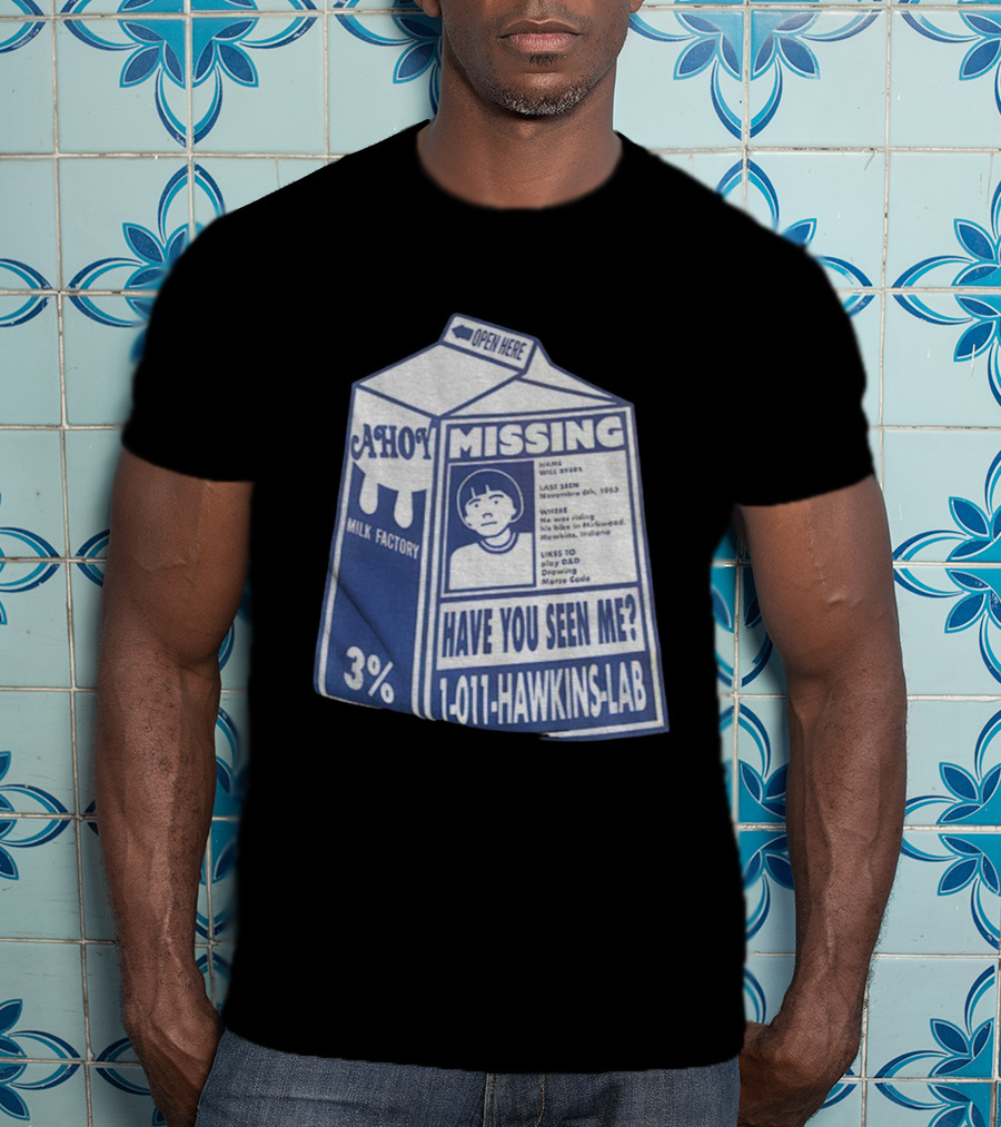 Stranger Things Missing Have You Seen Me 011 Hawkins Lab Ahoy Milk Factory 3 Percent T-Shirt