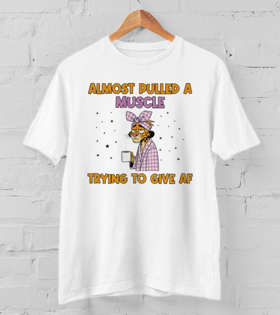 Almost Pulled A Muscle Trying To Give AF Tired Cartoon Character Coffee Humor T-Shirt