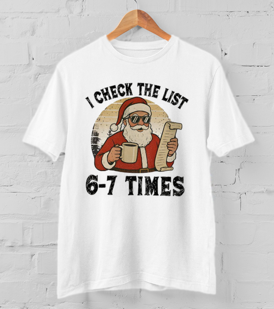 I Check The List 6-7 Times Santa Drinking Coffee Vintage Retro T-Shirt