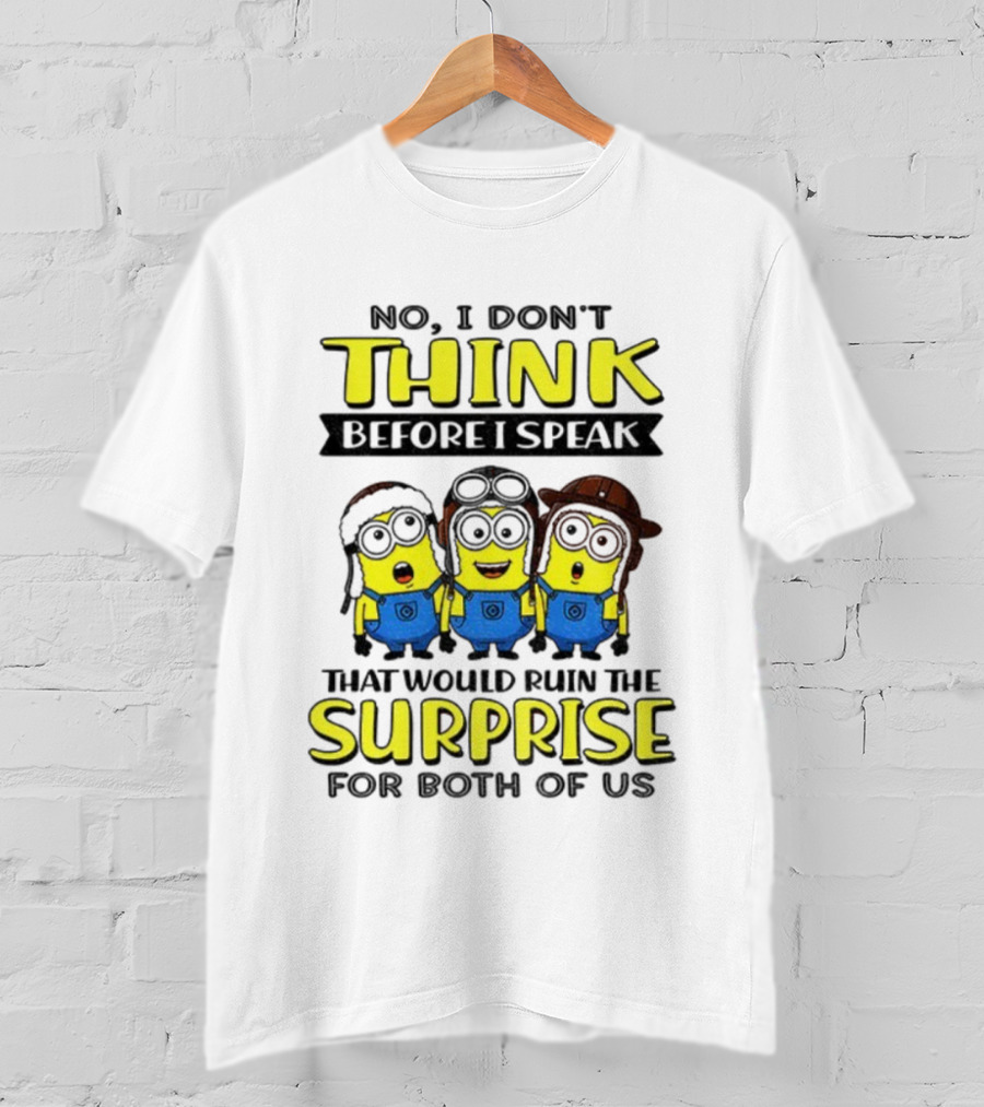 Minion No I Don't Think Surprise For Both Of Us T-Shirt