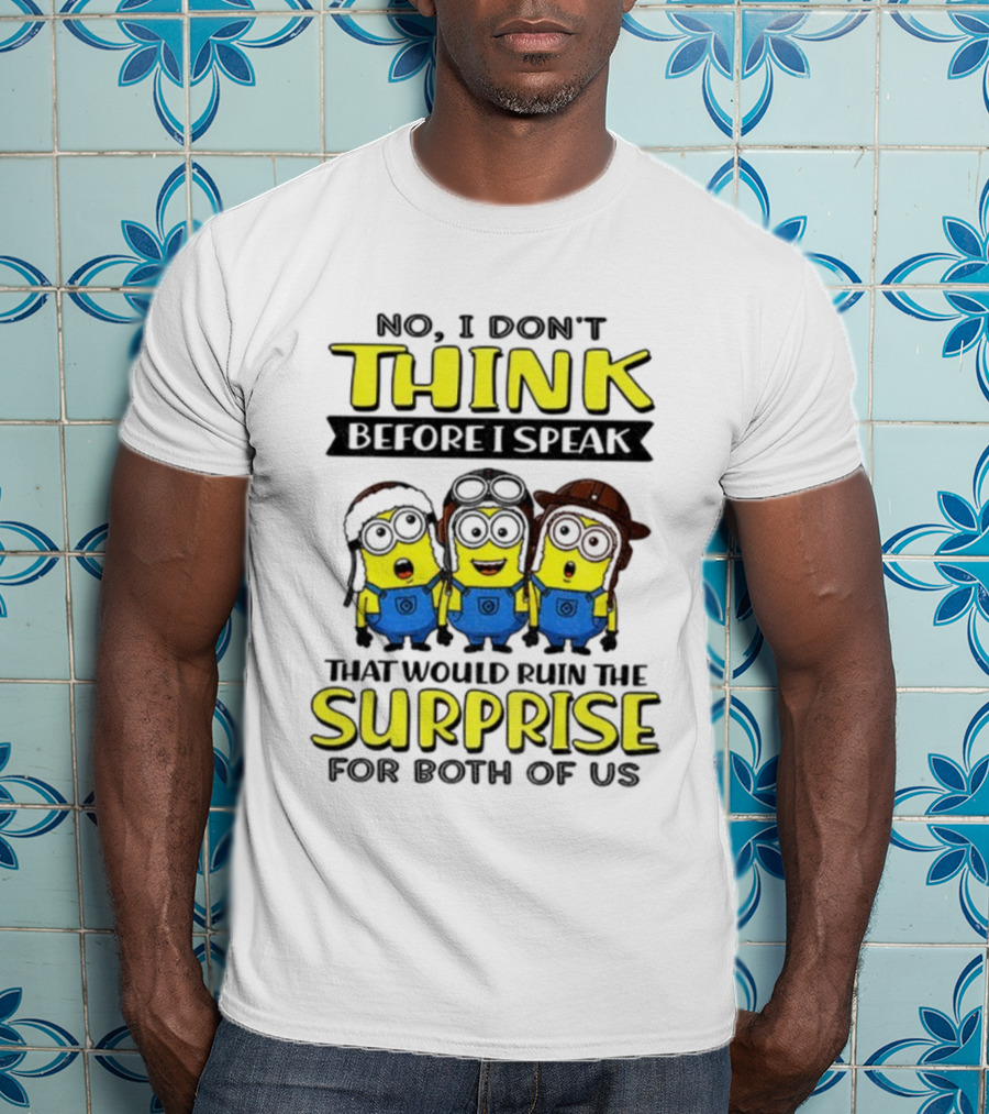 Minion No I Don't Think Surprise For Both Of Us T-Shirt