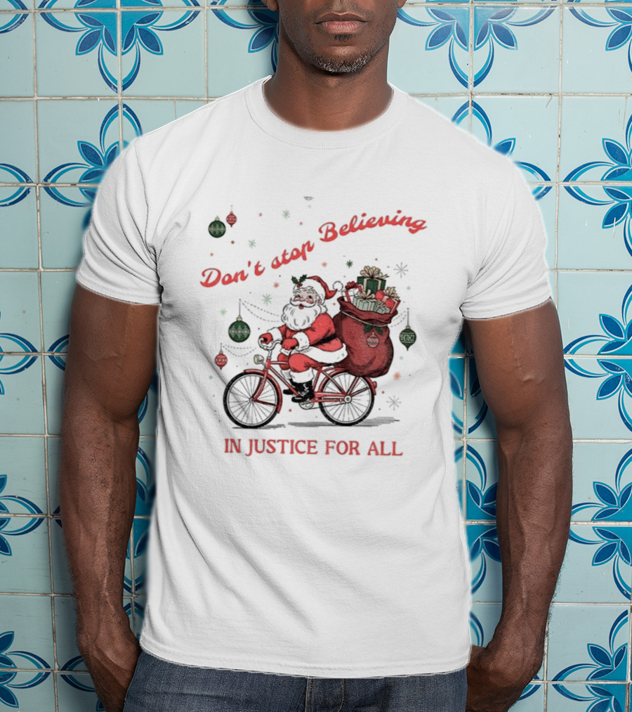 Santa Claus Don't Stop Believing In Justice For All Christmas Bike T-Shirt