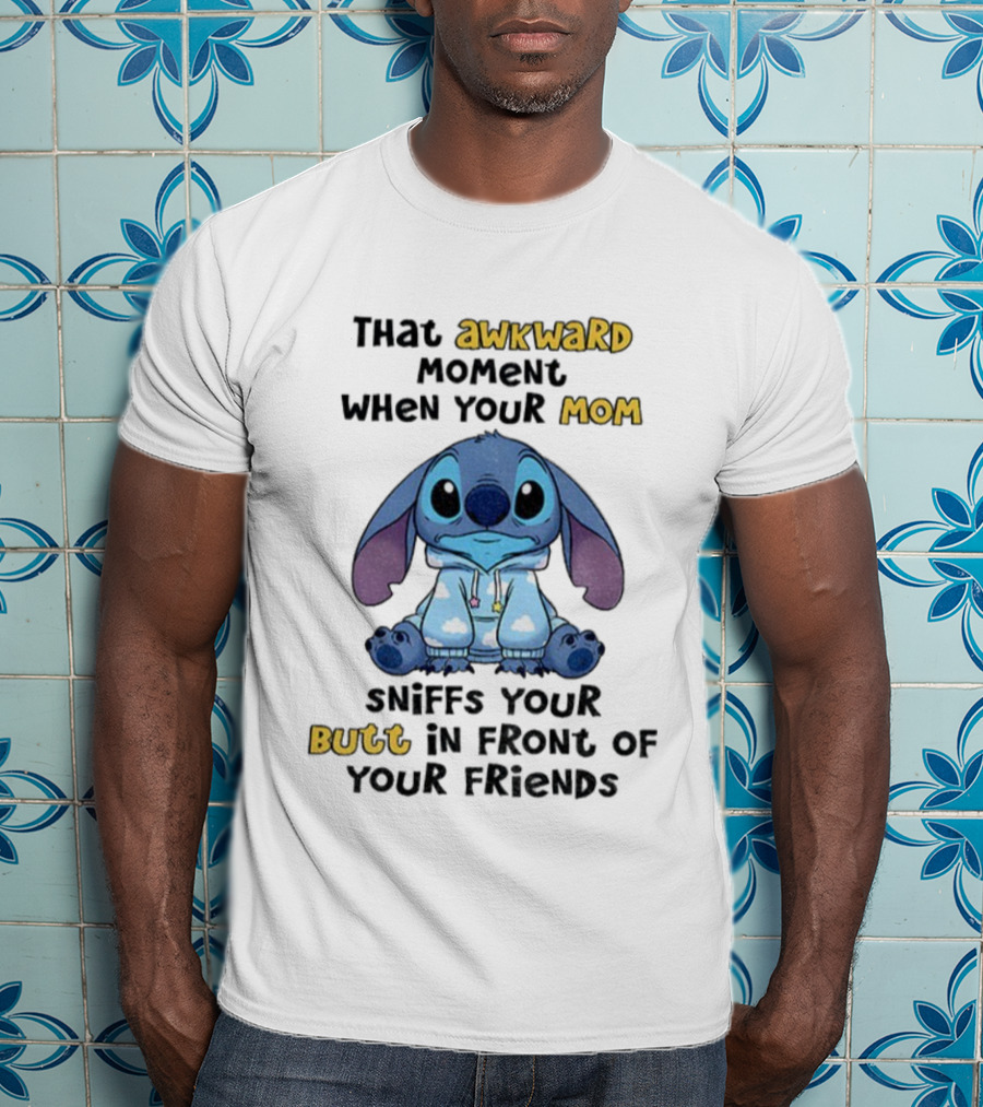 Awkward Moment When Your Mom Sniffs Your Butt Stitch Fun T-Shirt