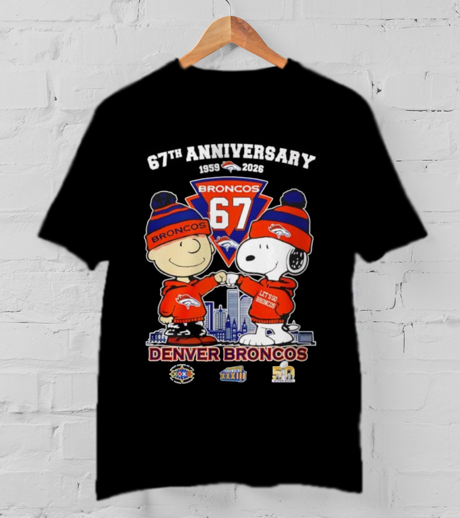 Charlie Brown Snoopy Denver Broncos 67th Anniversary 1959 To 2026 Fist Bump Let's Go Broncos T-Shirt