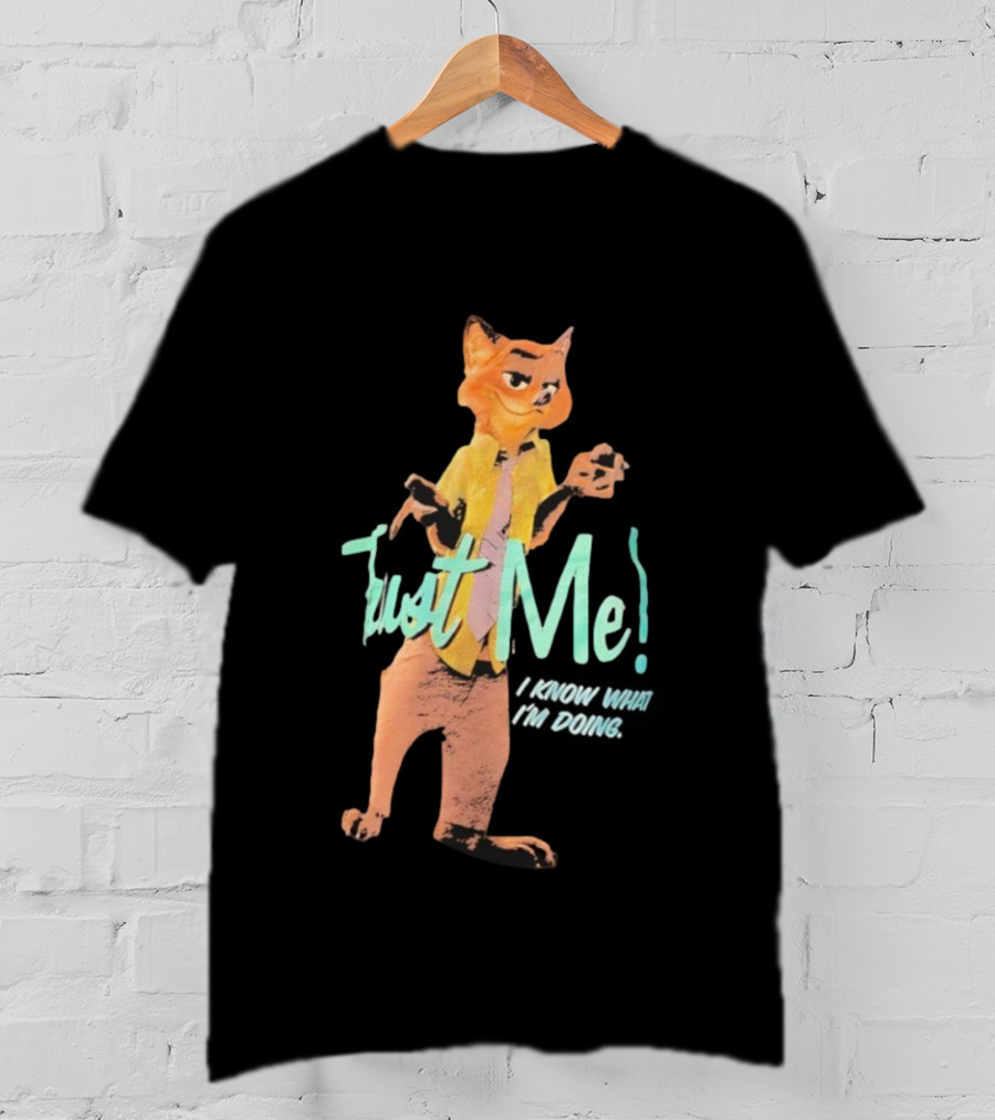 Nick Wilde Fox Trust Me I Know What I’m Doing Zootopia Confidence Meme T-Shirt